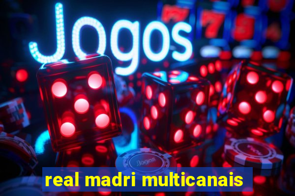 real madri multicanais